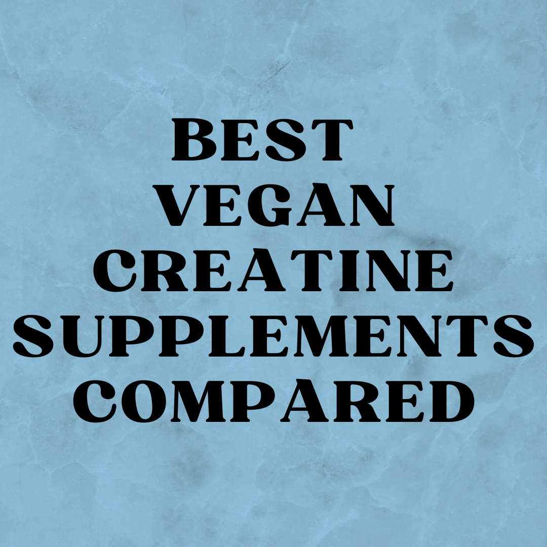 10 Best Vegan Creatine Supplements 2024 Reviewed And Compared 6247