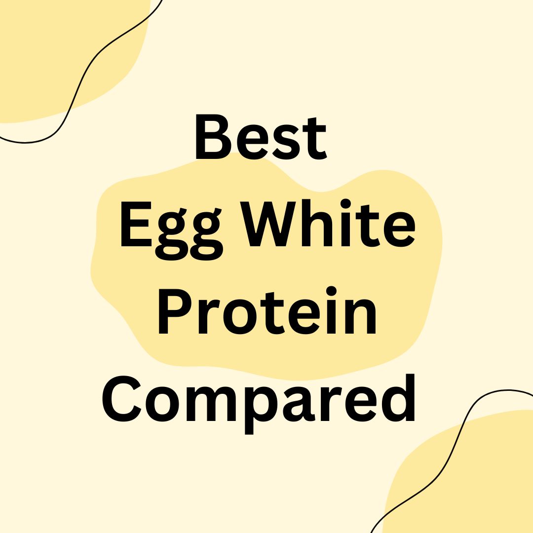 9 Best Egg White Protein Powders 2023 For Any Diet 